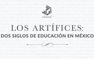 Colección Cuadernos del Ceneval Primer tomo. Los Artífices: dos siglos de educación en México