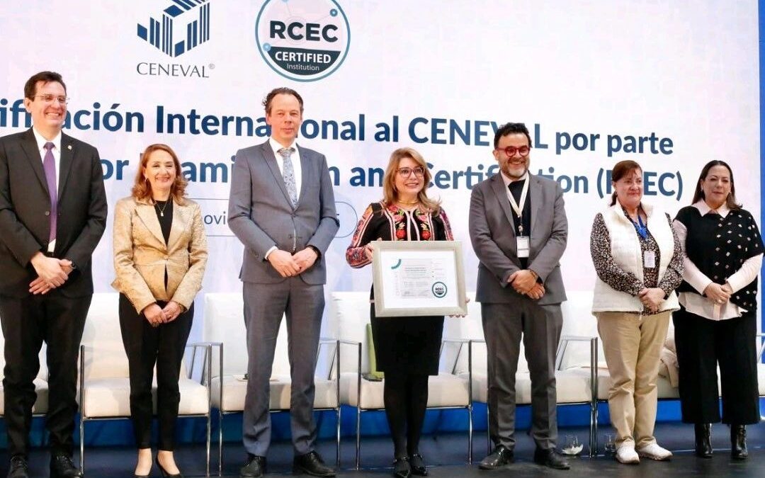 El CENEVAL recibe certificación internacional de calidad otorgada por el RCEC